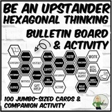 Upstander Hexagonal Thinking Bulletin Board & Companion Activity