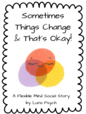 "Sometimes Things Change & That's Okay," a Flexible Thinki