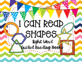 "I Can Read Shapes"- Sight Word Guided Reading Booklet, Level A/B