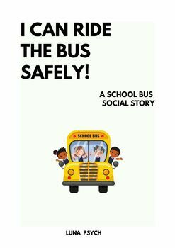 Preview of "I Can Ride the Bus Safely!" Social Story | Bus Behavior | Bus Safety | Autism