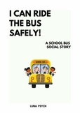 "I Can Ride the Bus Safely!" Social Story | Bus Behavior |