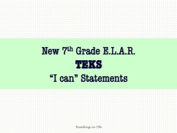 Preview of "I Can Statements" for New ELAR 7th Grade TEKS