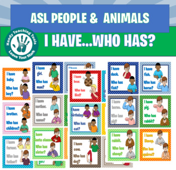 Preview of "I Have...Who Has?" ASL People & Animals