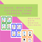 "I Have, Who Has..." Calendar Themed Game: Circle Time; Pr