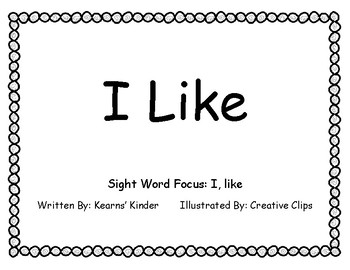 "I Like" Sight Word Book by Kearns' Kinder | Teachers Pay Teachers