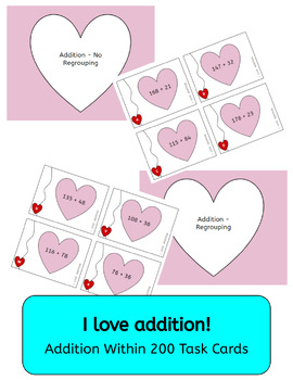 Preview of "I Love Addition" - Valentine's Day (or any day) Task Cards - Within 200