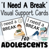 'I NEED A BREAK' Card Set for Adolescents