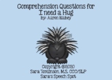 "I Need a Hug" Comprehension Question questions- Boom Deck