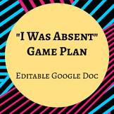 "I Was Absent" Game Plan