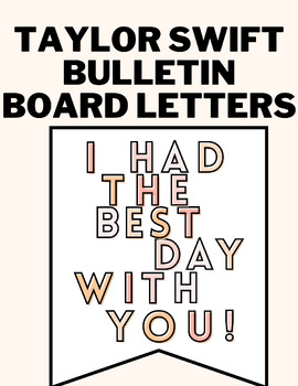 Preview of "I had the best day with you"-Taylor Swift inspired bulletin board letters