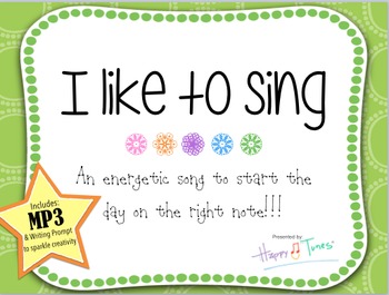 Preview of "I like to Sing" Energetic MP3 Song w/ Writing Prompt. Inspire Creative writing.