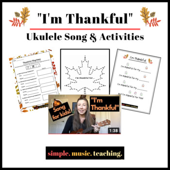 Preview of "I'm Thankful" Ukulele Song & Activities- Elementary Music