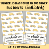 "I'm WHEELIE Glad You're my Bus Driver!" treat cards