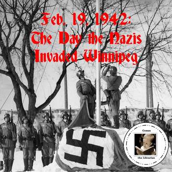 Preview of 'If' Day - The Day the Nazis Invaded Winnipeg