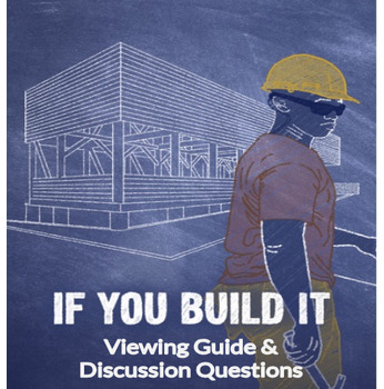 Preview of "If You Build It" Shop Class Redefined - Movie Viewing Guide & Discussion Qs