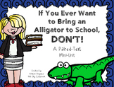 "If You Ever Want to Bring an Alligator to School, Don't!"