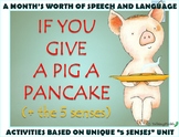 "If You Give a Pig A Pancake + the 5 Senses" NO PREP Speec