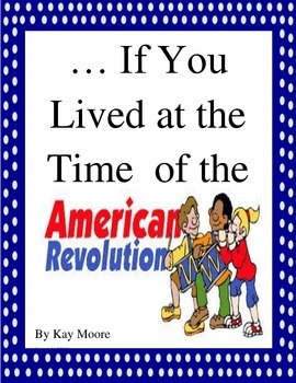Preview of ...If You Lived at the Time of the American Revolution Imagine It! Grade 5