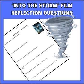 Preview of "Into the Storm" Film Reflection Questions