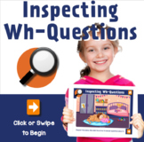 Inspecting Wh-Questions NO PRINT/Digital Scenes + BOOM CARDS