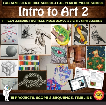 Preview of Intro to Art 2, Middle School Art Curriculum High School Art Curriculum