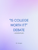 "Is College Worth It?" Debate - Lesson Plan