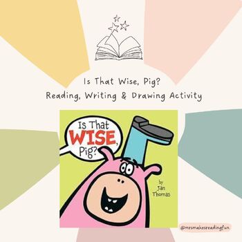 Preview of "Is That Wise, Pig?" Read aloud & Drawing Lesson & Activity