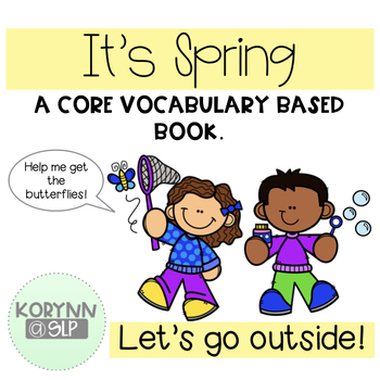 Preview of "It's Spring" Language & Interactive Literacy Set - A Core Vocabulary Resource