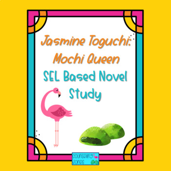 Preview of "Jasmine Toguchi: Mochi Queen" SEL Based Novel Study