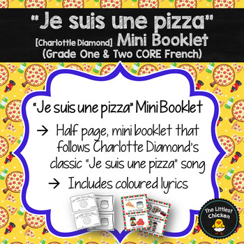 Preview of "Je suis une pizza" (Charlotte Diamond) Mini Booklet (Grade 1&2 CORE FRENCH)