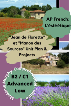 Preview of "Jean de Florette" et "Manon des Sources" Unit Plan w/Projects / Inter. High| AP