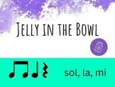 "Jelly in the Bowl" Kindergarten-1st Grade-2nd Grade Rhyth