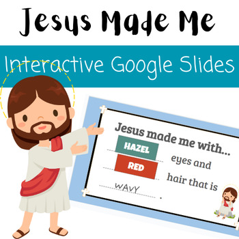 Preview of "Jesus Made Me" Interactive Google Slides / Star Student, Bday, Baptism Bday