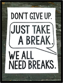 "Just Take a Break" Classroom Poster