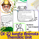 (K-2) Jungle Animals Thematic Unit (For Literacy and Science)