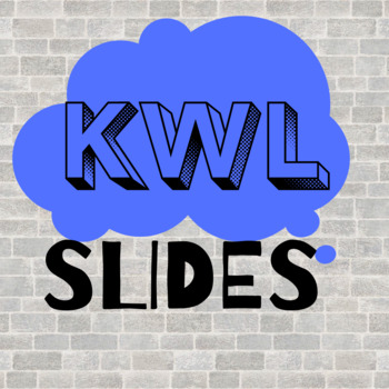 Preview of KWL Slides for Any Topic - Middle or High School Approved!