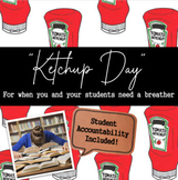 "Ketchup Day" Student Accountability Activity