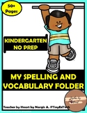 "Kindergarten No Prep Vocabulary and Spelling Folder"