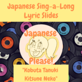 "Kobuta Tanuki Kitsune Neko" Japanese/Romaji Sing-A-Long Slides