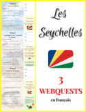 LES SEYCHELLES (en français) - 3 French Webquests