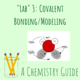 "Lab" 3: Covalent Bonding/Modeling 