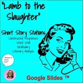 "Lamb to the Slaughter" Short Story Literacy Stations CCSS