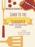 "Lamb to the Slaughter" by Roald Dahl: Test or Reading Gui