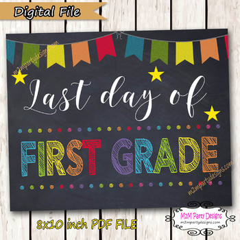 Last Day of School Sign First Grade Sign by Ms Med Designs | TpT