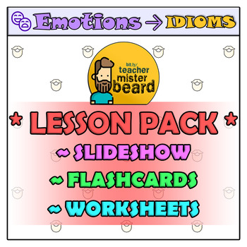 Preview of Emotions → Idioms *Lesson Pack* BUNDLE — Slideshow + Flashcards + Worksheets