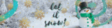 "Let it Snow" | Animated Google Classroom Banner | GIF