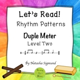"Let's Read!" Rhythm Patterns: Duple Meter, Level 2