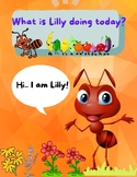"Lilly story" (What "Lilly ant" is doing today.?)