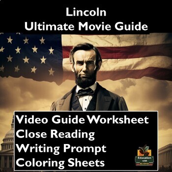 Preview of Lincoln Ultimate Movie Guide: Worksheets, Close Reading, Coloring & More!