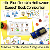 “Little Blue Truck's Halloween" Speech and Language Book C